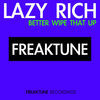Thumbnail for the Lazy Rich - Better Wipe That Up link, provided by host site
