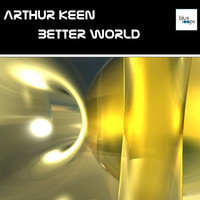 Thumbnail for the Arthur Keen - Better World link, provided by host site