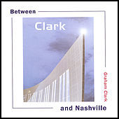 Thumbnail for the Graham Clark - Between Clark and Nashville link, provided by host site
