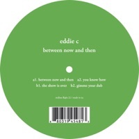 Thumbnail for the Eddie C - Between Now And Then link, provided by host site
