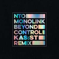 Thumbnail for the Nto - Beyond Control (KAS:ST Remix) link, provided by host site