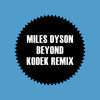 Thumbnail for the Miles Dyson - Beyond (KODEK Remix) link, provided by host site