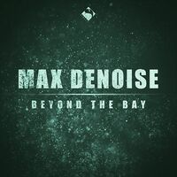 Thumbnail for the Max Denoise - Beyond the Bay (Iris Dee Jay Chill Mix) link, provided by host site