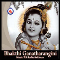 Thumbnail for the T.S. Radhakrishnan - Bhakthi Ganatharangini link, provided by host site