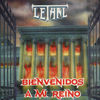 Thumbnail for the Lethal - Bienvenidos a mi Reino link, provided by host site