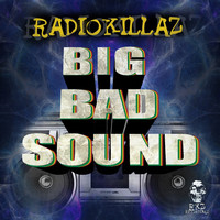 Thumbnail for the RadioKillaZ - BIG Bad Sound link, provided by host site