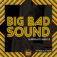 Thumbnail for the Gardna - Big Bad Sound link, provided by host site