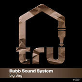 Thumbnail for the Rubb Sound System - Big Bag link, provided by host site