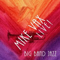 Thumbnail for the Mike Vax - Big Band Jazz - Live link, provided by host site