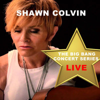 Thumbnail for the Shawn Colvin - Big Bang Concert Series: Shawn Colvin link, provided by host site