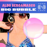 Thumbnail for the Aldo Bergamasco - Big bubble link, provided by host site