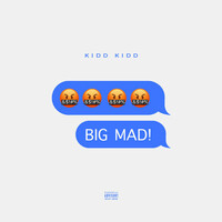 Thumbnail for the Kidd Kidd - Big Mad link, provided by host site