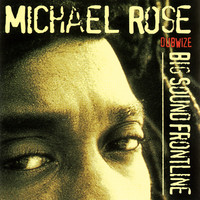 Thumbnail for the Michael Rose - Big Sound Frontline Dubwize link, provided by host site