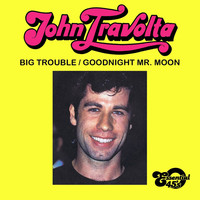 Thumbnail for the John Travolta - Big Trouble / Goodnight Mr. Moon (Digital 45) link, provided by host site