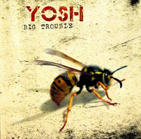Thumbnail for the Yosh - Big Troubles link, provided by host site