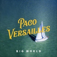 Thumbnail for the Paco Versailles - Big World link, provided by host site