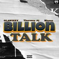 Thumbnail for the Blazee - Billion Talk link, provided by host site