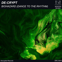Thumbnail for the Decrypt - Biohazard (Dance to the Rhythm) link, provided by host site