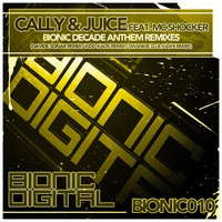 Thumbnail for the Cally & Juice - Bionic Decade Anthem (Remixes) link, provided by host site