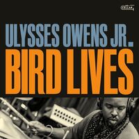 Thumbnail for the Ulysses Owens Jr. - Bird Lives link, provided by host site
