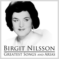 Thumbnail for the Birgit Nilsson - Birgit Nilsson's Greatest Songs and Arias link, provided by host site