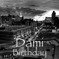 Thumbnail for the Dami - Birthday link, provided by host site