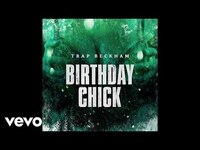 Thumbnail for the Trap Beckham - Birthday Chick link, provided by host site
