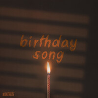 Thumbnail for the Weathers - Birthday Song link, provided by host site