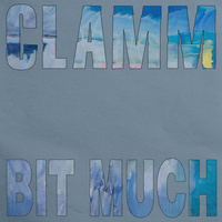 Thumbnail for the CLAMM - Bit Much link, provided by host site