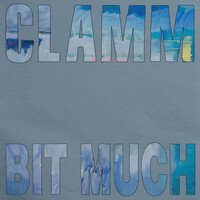 Thumbnail for the CLAMM - Bit Much link, provided by host site