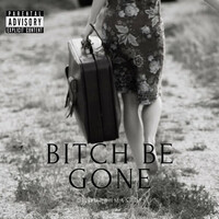 Thumbnail for the DJ Dutchmaster - Bitch Be Gone link, provided by host site