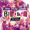 Thumbnail for the DJ Isaac - Bitches 2016 link, provided by host site