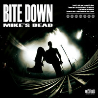 Thumbnail for the Mike's Dead - Bite Down link, provided by host site