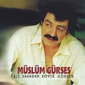 Thumbnail for the Müslüm Gürses - Biz Babadan Böyle Gördük link, provided by host site
