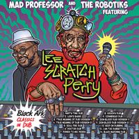 Thumbnail for the Mad Professor - Black Ark Classics in Dub link, provided by host site