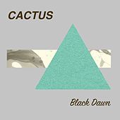 Thumbnail for the Cactus - Black Dawn link, provided by host site