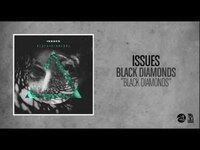 Thumbnail for the Issues - Black Diamonds (Intro) link, provided by host site
