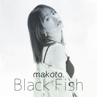 Thumbnail for the Makoto - Black Fish link, provided by host site