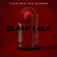 Thumbnail for the Tank and the Bangas - Black Folk link, provided by host site