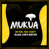 Thumbnail for the Dr Feel - Black Lives Matter link, provided by host site