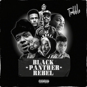Thumbnail for the Trubble - Black Panther Rebel link, provided by host site