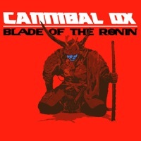 Thumbnail for the Cannibal Ox - Blade of the Ronin link, provided by host site