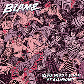 Thumbnail for the Zeds Dead - Blame link, provided by host site