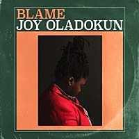 Thumbnail for the Joy Oladokun - Blame link, provided by host site