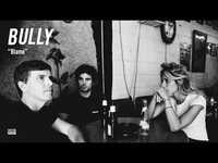 Thumbnail for the Bully - Blame link, provided by host site