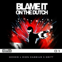 Thumbnail for the Gomes - Blame It On The Dutch 1 link, provided by host site