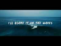 Thumbnail for the Kolohe Kai - Blame It On the Waves link, provided by host site