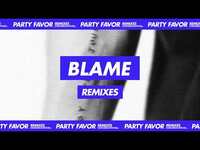 Thumbnail for the Party Favor - Blame [Tisoki Remix] {Official Full Stream} link, provided by host site