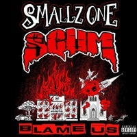 Thumbnail for the Smallz One - Blame Us link, provided by host site