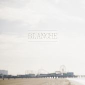 Thumbnail for the Blanche - Blanche link, provided by host site